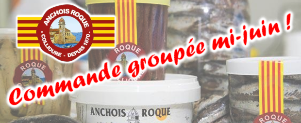 Commande groupée d'anchois Roque mi-juin ! Commande groupée d'anchois Roque mi-juin !