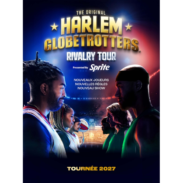 HARLEM GLOBETROTTERS - RIVALRY TOUR - METZ / STRASBOURG