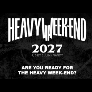 HEAVY WEEK-END - Du 04 au 06/06/2027 - Nancy