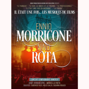 IL ETAIT UNE FOIS... ENNIO MORRICONE & NINO ROTA - DIJON/AMNEVILLE