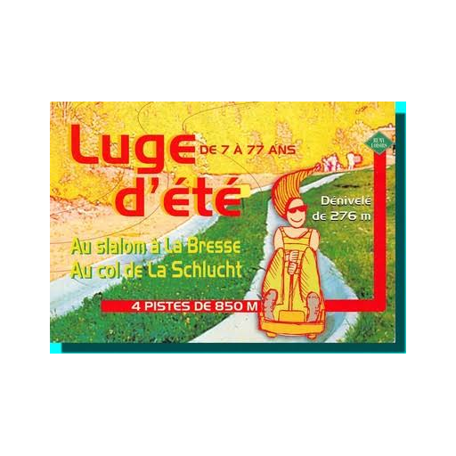 LA SCHLUCHT - LUGE SUR RAILS / LUGE EN AUGE / TELESIEGE