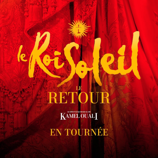 LE ROI SOLEIL - Le retour - DIJON | REIMS