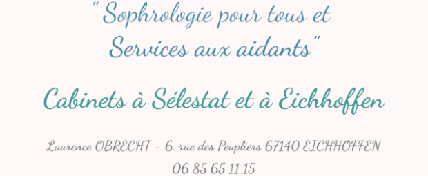 Sophrologie pour tous et Services aux aidants à Sélestat et à Eichhoff Sophrologie pour tous et Services aux aidants à Sélestat et à Eichhoff