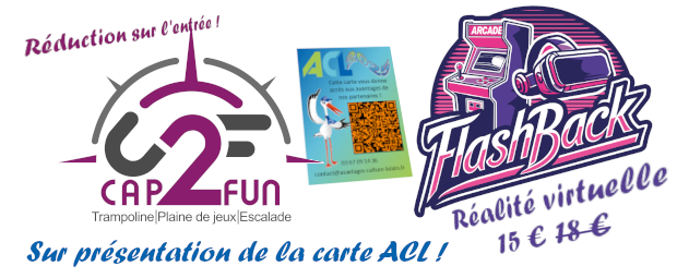 Avantages chez Cap2Fun & Flashback avec la carte ACL ! Avantages chez Cap2Fun & Flashback avec la carte ACL !