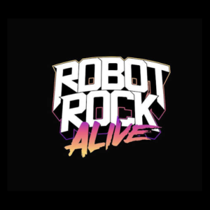 ROBOT ROCK ALIVE - DIJON | AMNEVILLE