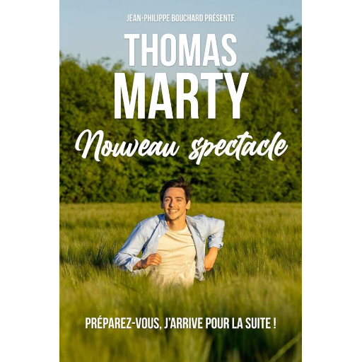 THOMAS MARTY - Nouveau spectacle - AMNEVILLE | STRASBOURG I MAXEVILLE